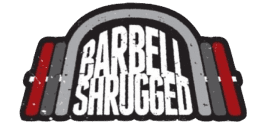 Welcome Barbell Shrugged 
